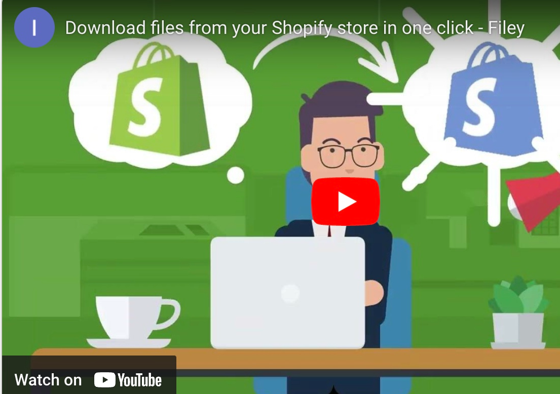 Filey demo: download files from your Shopify store in one click